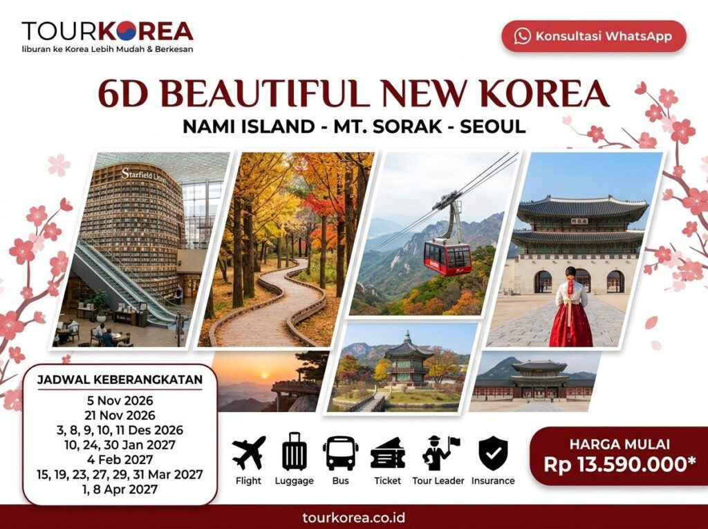 Poster Tour Korea 6 Hari 5 Malam Keindahan Nami Island & Mt. Seorak tourkorea.co.id